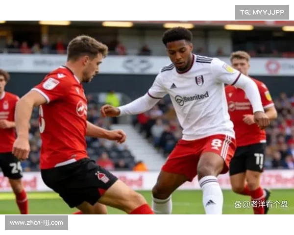 诺丁汉森林对阵富勒姆：传中战术或成保级生死战关键